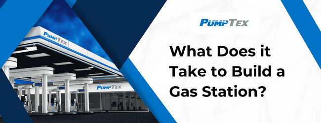 What Does it Take to Build a Gas Station?